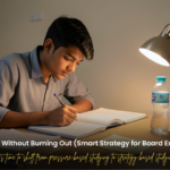 Sustainable Board Prep: Study Hard Without Burning Out (Smart Strategy for Board Exams 2026)